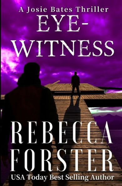 Eyewitness: A Josie Bates Thriller