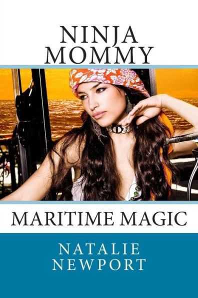 Ninja Mommy: Maritime Magic