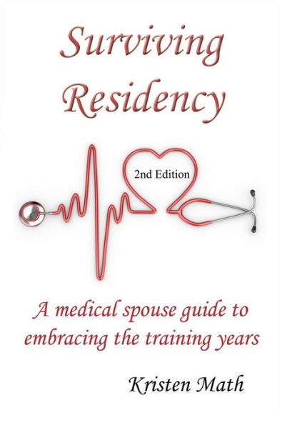 Surviving Residency: A medical spouse guide to embracing the training years