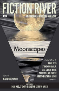 Title: Fiction River: Moonscapes, Author: Dean Wesley Smith