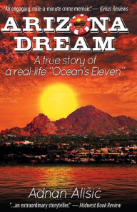 Title: Arizona Dream: A true story of a real-life 
