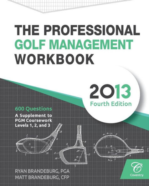 The Professional Golf Management Workbook: A Supplement to PGM Coursework for Levels 1, 2, and 3 (4th Edition)