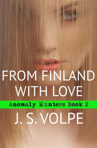 From Finland with Love (Anomaly Hunters, Book Two)