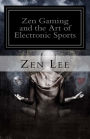 Zen Gaming and the Art of Electronic Sports