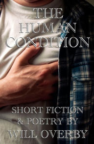 Title: The Human Condition, Author: Will Overby