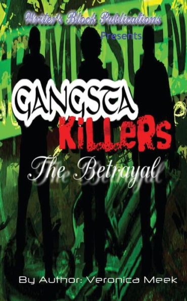 Gangsta Killers: The Betrayal