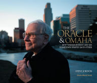 Free download ebooks for pda The Oracle & Omaha: How Warren Buffett and His Hometown Shaped Each Other by Steve Jordon (English literature) 9780615793948