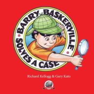 Title: Barry Baskerville Solves a Case, Author: Gary Kato