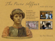 Title: The Piero Affair ...with side trips, Author: Pat Musick