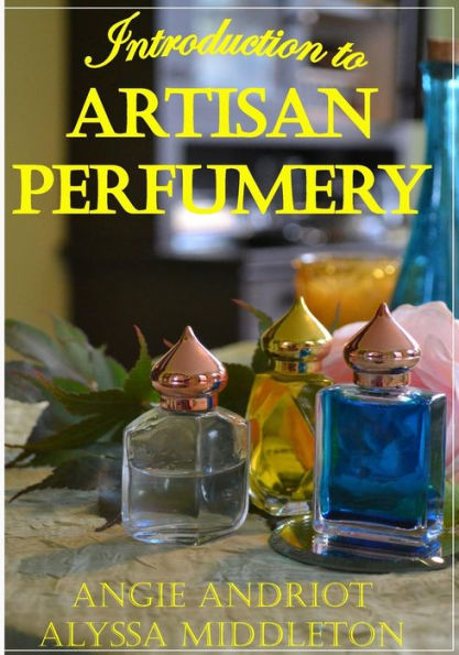 Introduction to Artisan Perfumery