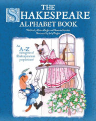 Title: The Shakespeare Alphabet Book: An A-Z menagerie of Shakespearean proportions!, Author: Ehren Ziegler