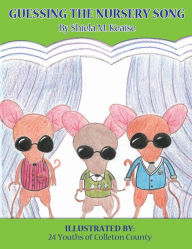 Title: Guessing the Nursery Song, Author: Shiela M Keaise