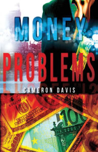 Title: Money Problems: a story collection, Author: Cameron Davis