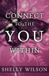 Title: Connect to the YOU Within, Author: Lloyd Matthew Thompson