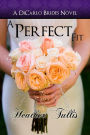 A Perfect Fit (A DiCarlos Brides novel, book 1)