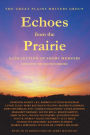 Echoes from the Prairie: A Collection of Short Memoirs