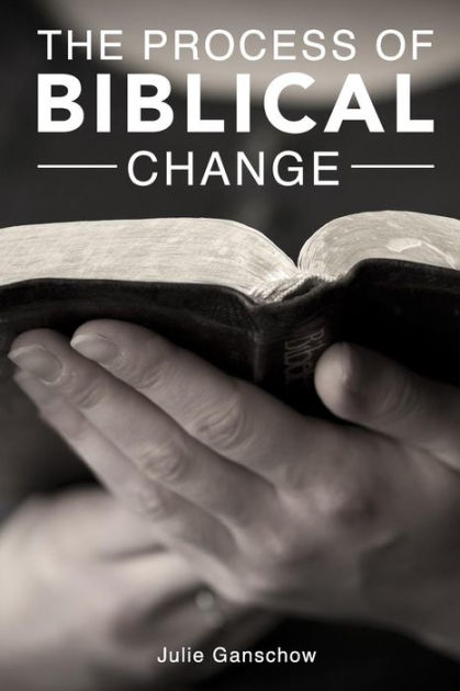 The Process of Biblical Change by Julie Ganschow, Paperback | Barnes ...