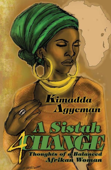 A Sistah 4 Change: Thoughts of a Balanced Afrikan Woman