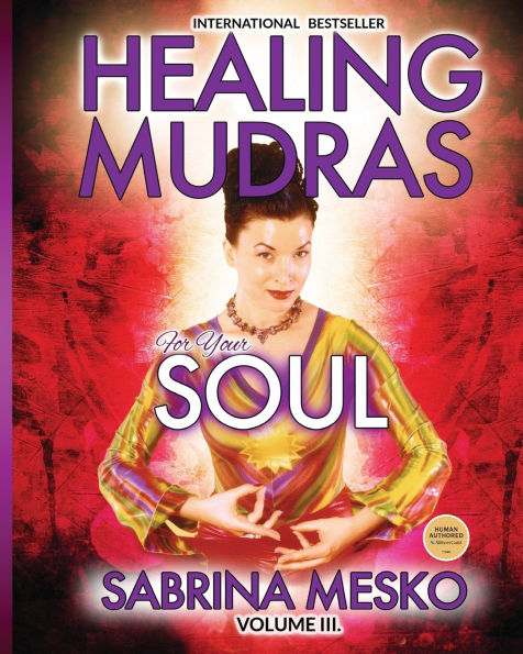 Healing Mudras for Your Soul: Yoga for Your Hands