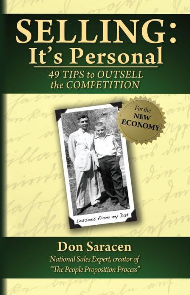 Selling: It's Personal: 49 Tips to Outsell the Competition