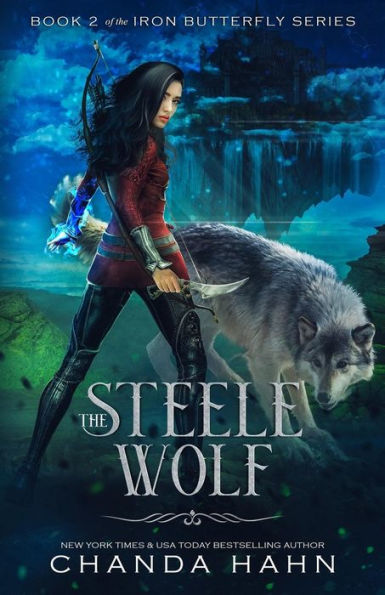 The Steele Wolf (Iron Butterfly Series #2)