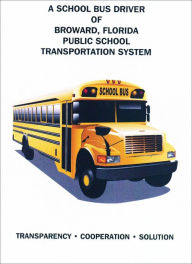 Title: A School Bus Driver of Broward, Florida Public School, Author: Magdalia Marmol