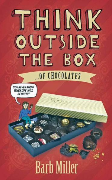 Think outside the box....of chocolates
