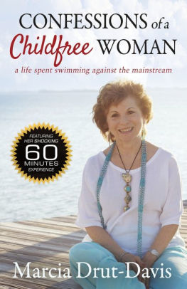 Confessions Of A Childfree Woman A Life Spent Swimming Against The Mainstreampaperback - 