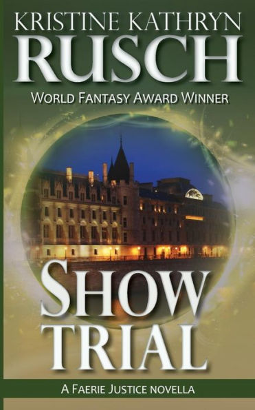 Show Trial: A Faerie Justice Novella