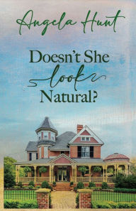 Title: Doesn't She Look Natural, Author: Angela Hunt