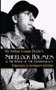 Title: Sir Arthur Conan Doyle's - The Hound of the Baskervilles - Enhanced Classroom Edition, Author: David Scott Fields II