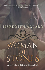 Title: Woman of Stones, Author: Meredith Allard