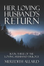 Her Loving Husband's Return