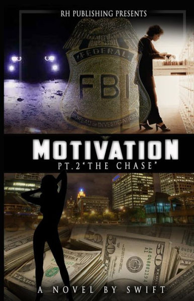 MOTIVATION part 2: The Chase