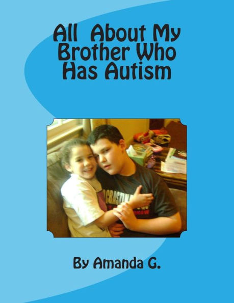 All About My Brother Who Has Autism