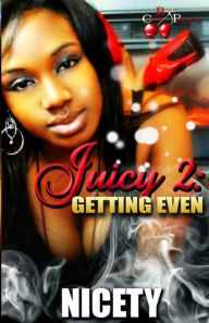 Title: Juicy 2: Getting Even, Author: Nicety