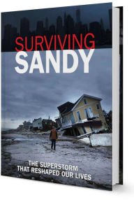 Title: Surviving Sandy: The Superstorm That Reshaped Our Lives, Author: Ambient Funding