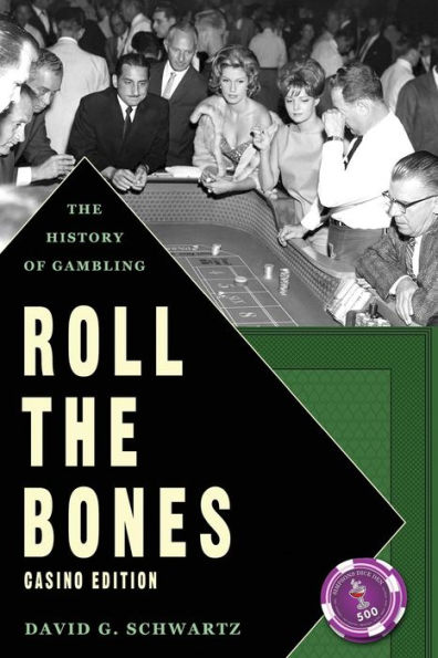 Roll The Bones: The History of Gambling (Casino Edition)