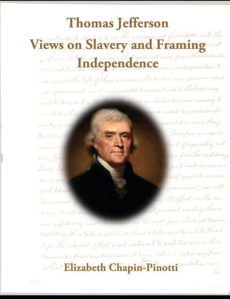 Thomas Jefferson: Views on Slavery and Framing Independence: Non-Fiction Common Core Readings