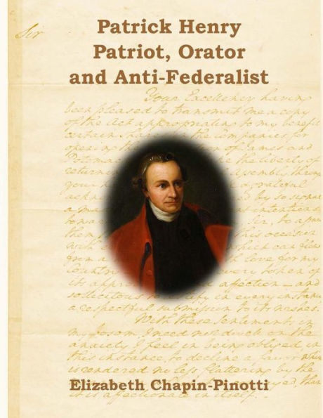 Patrick Henry: Patriot, Orator and Anti-Federalist: Non-Fiction Common Core Readings