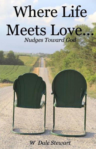 Where Life Meets Love ...: nudges toward God