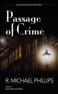 Title: Passage Of Crime, Author: R Michael Phillips