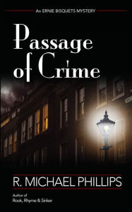 Title: Passage Of Crime, Author: R. Michael Phillips