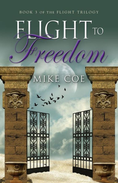 Flight to Freedom: Trilogy, Book 3