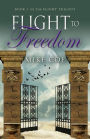 Flight to Freedom: Flight Trilogy, Book 3