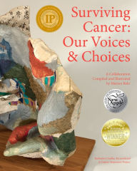 Title: Surviving Cancer: Our Voices & Choices, Author: Myung S Jhon