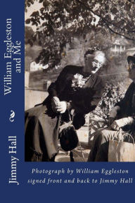 Title: William Eggleston and Me: Photograph by William Eggleston signed front and back to Jimmy Hall, Author: Jimmy Hall