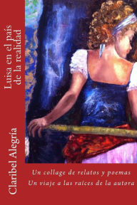 Title: Luisa en el país de la realidad, Author: Claribel Alegría