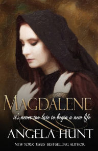 Title: Magdalene, Author: Angela Hunt