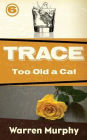 Too Old a Cat (Trace Series #6)